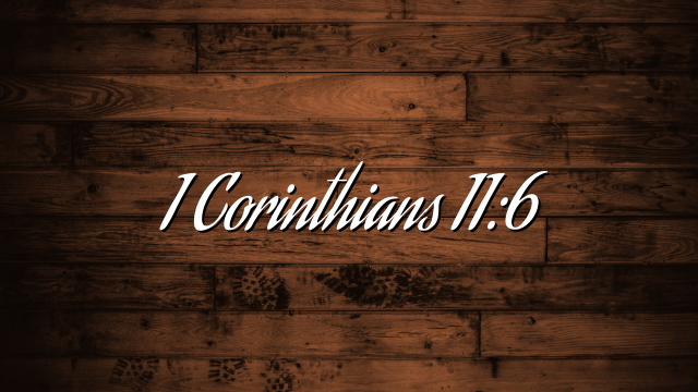 1 Corinthians 11:6