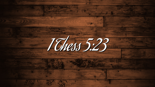 1 Thess 5:23