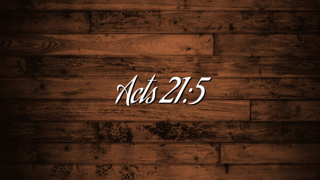 Acts 21:5
