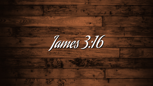 James 3:16
