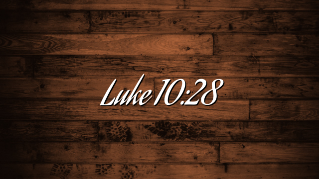 Luke 10:28