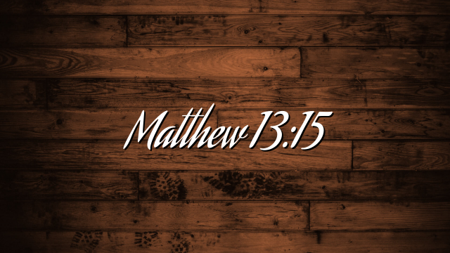Matthew 13:15