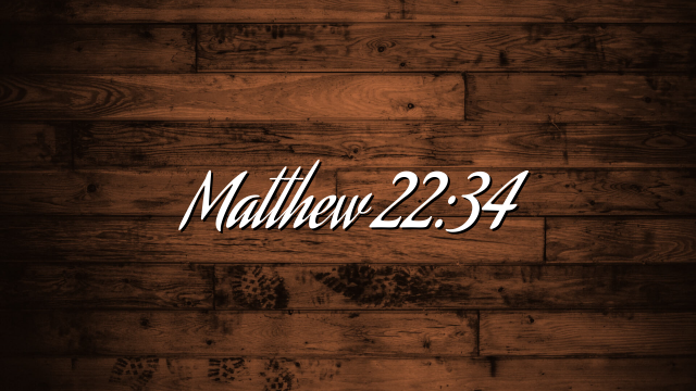 Matthew 22:34
