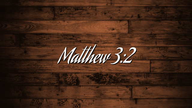 Matthew 3:2