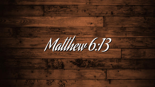 Matthew 6:13