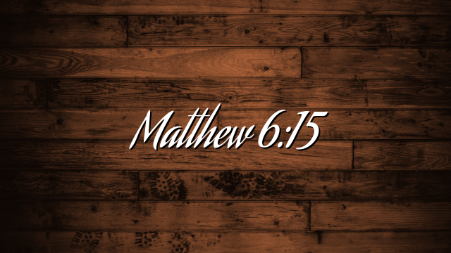 Matthew 6:15
