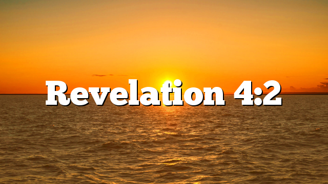 Revelation 4:2