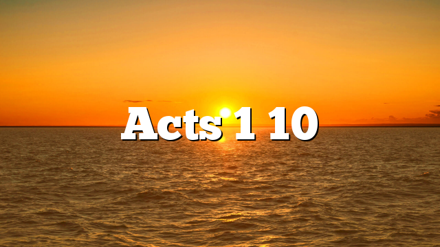 Acts 1 10