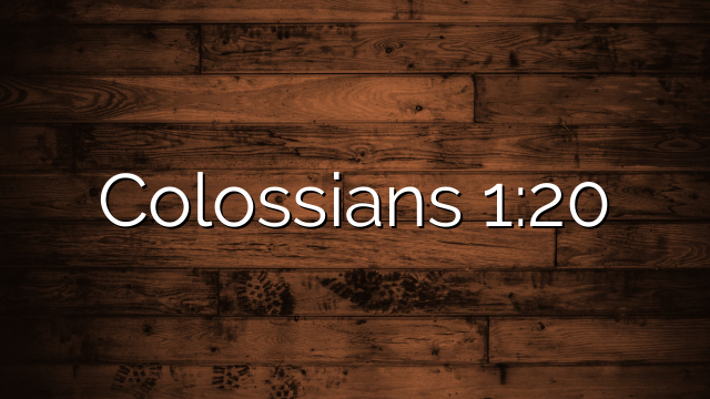 Colossians 1:20