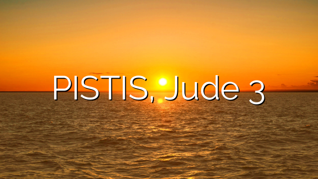 PISTIS, Jude 3