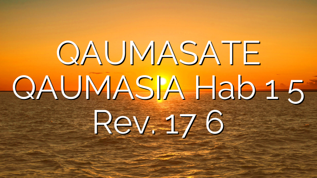 QAUMASATE QAUMASIA Hab 1 5  Rev. 17 6